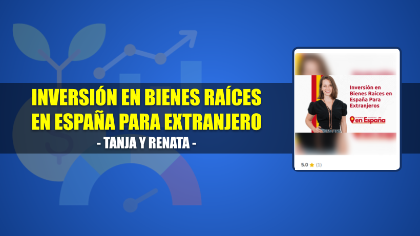 inversión en bienes raíces en españa para extranjero tanja y renata